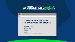 Come cambiare font in WordPress facilmente